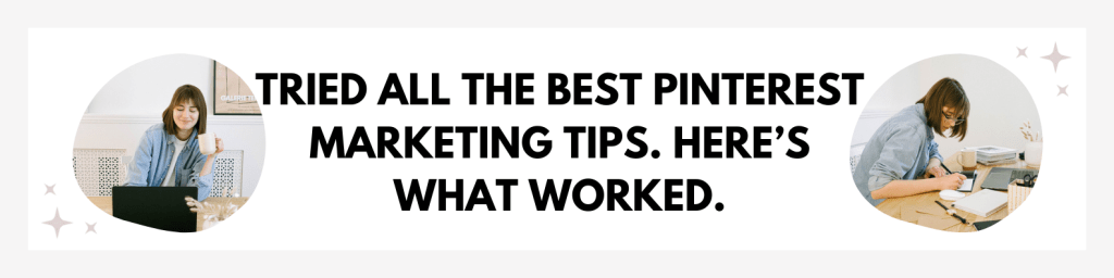 Tried All the Best Pinterest Marketing Tips. Here’s What&nbsp;Worked.